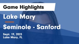 Lake Mary  vs Seminole  - Sanford Game Highlights - Sept. 19, 2023