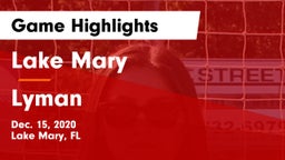 Lake Mary  vs Lyman Game Highlights - Dec. 15, 2020