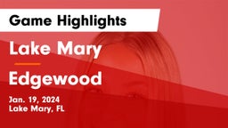 Lake Mary  vs Edgewood Game Highlights - Jan. 19, 2024