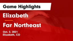 Elizabeth  vs Far Northeast Game Highlights - Oct. 2, 2021