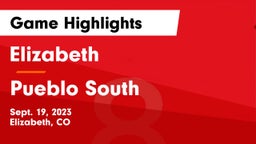 Elizabeth  vs Pueblo South Game Highlights - Sept. 19, 2023