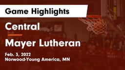 Central  vs Mayer Lutheran  Game Highlights - Feb. 3, 2022