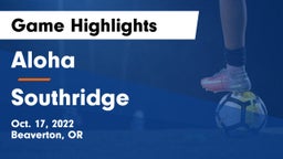 Aloha  vs Southridge  Game Highlights - Oct. 17, 2022
