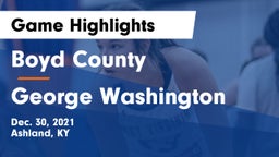 Boyd County  vs George Washington  Game Highlights - Dec. 30, 2021
