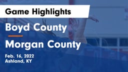 Boyd County  vs Morgan County  Game Highlights - Feb. 16, 2022