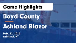 Boyd County  vs Ashland Blazer  Game Highlights - Feb. 22, 2023