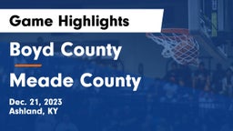 Boyd County  vs Meade County  Game Highlights - Dec. 21, 2023