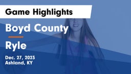 Boyd County  vs Ryle  Game Highlights - Dec. 27, 2023