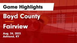 Boyd County  vs Fairview  Game Highlights - Aug. 24, 2023