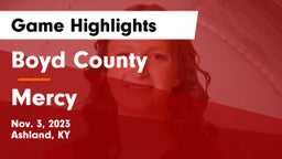 Boyd County  vs Mercy  Game Highlights - Nov. 3, 2023