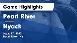 Pearl River  vs Nyack  Game Highlights - Sept. 27, 2023