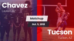Matchup: Chavez  vs. Tucson  2018