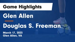 Glen Allen  vs Douglas S. Freeman  Game Highlights - March 17, 2023