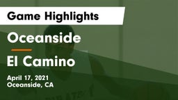 Oceanside  vs El Camino Game Highlights - April 17, 2021