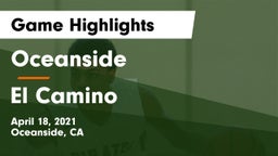 Oceanside  vs El Camino Game Highlights - April 18, 2021