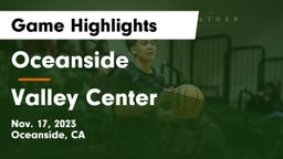 Oceanside  vs Valley Center  Game Highlights - Nov. 17, 2023