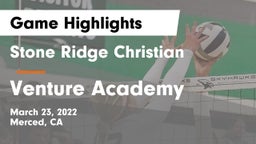 Stone Ridge Christian  vs Venture Academy Game Highlights - March 23, 2022