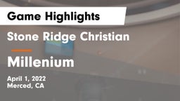 Stone Ridge Christian  vs Millenium Game Highlights - April 1, 2022