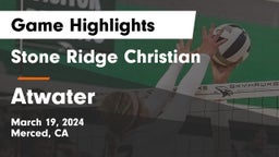 Stone Ridge Christian  vs Atwater  Game Highlights - March 19, 2024