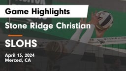 Stone Ridge Christian  vs SLOHS Game Highlights - April 13, 2024