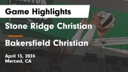 Stone Ridge Christian  vs Bakersfield Christian  Game Highlights - April 13, 2024