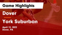 Dover  vs York Suburban  Game Highlights - April 12, 2022