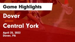 Dover  vs Central York  Game Highlights - April 25, 2022