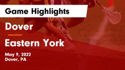 Dover  vs Eastern York  Game Highlights - May 9, 2022