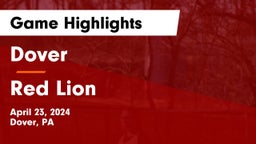 Dover  vs Red Lion  Game Highlights - April 23, 2024