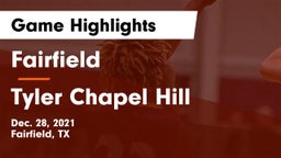 Fairfield  vs Tyler Chapel Hill Game Highlights - Dec. 28, 2021