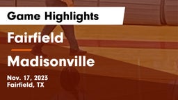 Fairfield  vs Madisonville  Game Highlights - Nov. 17, 2023