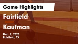 Fairfield  vs Kaufman  Game Highlights - Dec. 2, 2023
