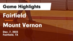 Fairfield  vs Mount Vernon  Game Highlights - Dec. 7, 2023