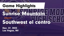 Sunrise Mountain  vs Southwest el centro Game Highlights - Dec. 27, 2023