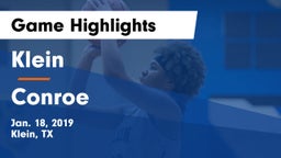 Klein  vs Conroe  Game Highlights - Jan. 18, 2019