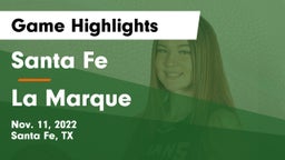 Santa Fe  vs La Marque  Game Highlights - Nov. 11, 2022