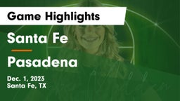 Santa Fe  vs Pasadena  Game Highlights - Dec. 1, 2023