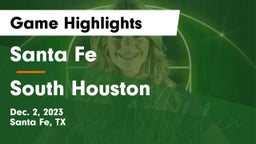 Santa Fe  vs South Houston  Game Highlights - Dec. 2, 2023