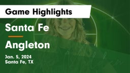 Santa Fe  vs Angleton  Game Highlights - Jan. 5, 2024