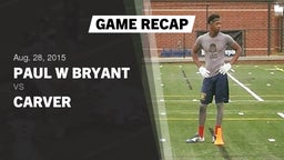 Recap: Paul W Bryant vs. Carver 2015