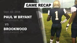 Recap: Paul W Bryant vs. Brookwood  2016