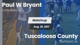 Matchup: Paul W Bryant vs. Tuscaloosa County  2017