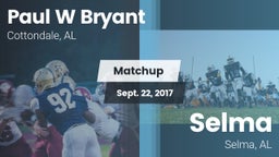 Matchup: Paul W Bryant vs. Selma  2017
