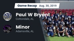 Recap: Paul W Bryant  vs. Minor  2019