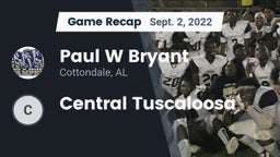 Recap: Paul W Bryant  vs. Central Tuscaloosa 2022