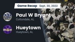 Recap: Paul W Bryant  vs. Hueytown  2022