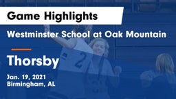 Westminster School at Oak Mountain  vs Thorsby  Game Highlights - Jan. 19, 2021