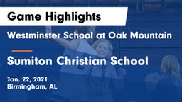 Westminster School at Oak Mountain  vs Sumiton Christian School Game Highlights - Jan. 22, 2021