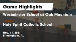 Westminster School at Oak Mountain  vs Holy Spirit Catholic School Game Highlights - Nov. 11, 2021