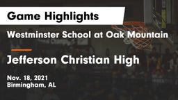 Westminster School at Oak Mountain  vs Jefferson Christian High Game Highlights - Nov. 18, 2021
